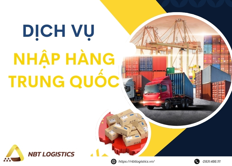 dich-vu-nhap-hang-trung-quoc-uy-tin-toi-uu-chi-phi-cung-nbt-logistics