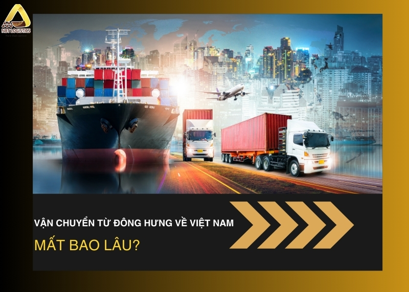 kho-dong-hung-o-dau-thoi-gian-gui-hang-ve-viet-nam-mat-bao-lau-3425537-2